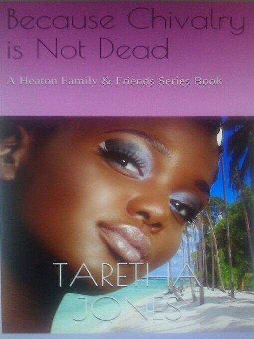 Title details for Because Chivalry is not Dead by Taretha Jones - Available